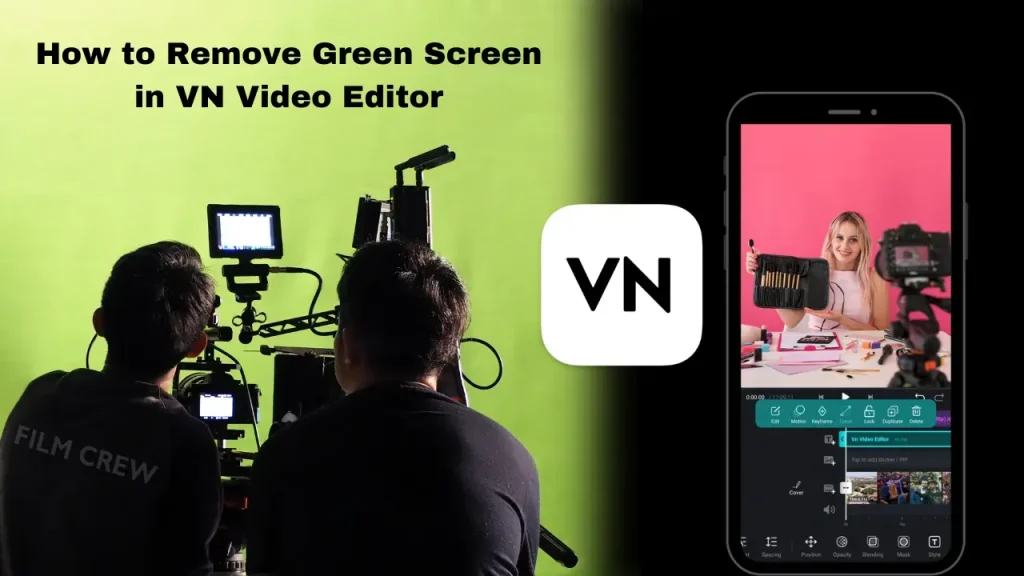 How to Remove Green Screen in VN Video Editor